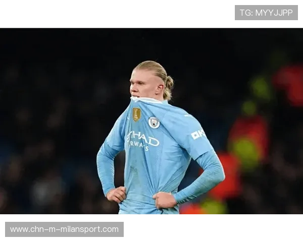 哈兰德训练伤感语录被截，粉丝猜测情绪波动